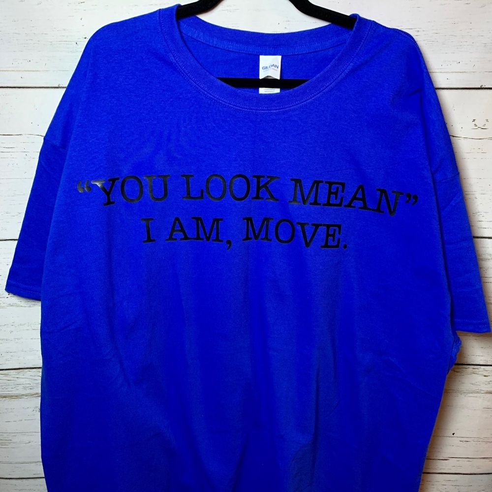 You Look Mean T-Shirt